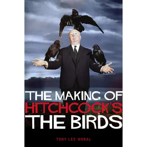 The Making of Hitchcock's the Birds