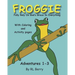 Froggie Adventures 1-3 Coloring and Activity Book: Fully Rely On God's Grace In Everything