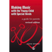 Making Music with the Young Child with Special Needs: A Guide for Parents