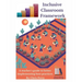 Inclusive Classroom Framework: The Educator's Implementation Guide