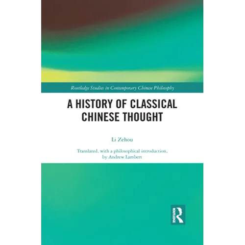 A History of Classical Chinese Thought