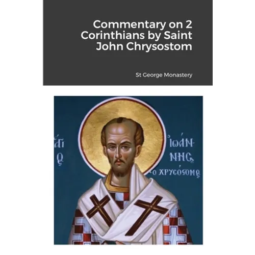 Commentary on 2 Corinthians by Saint John Chrysostom