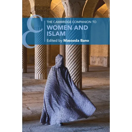 The Cambridge Companion to Women and Islam