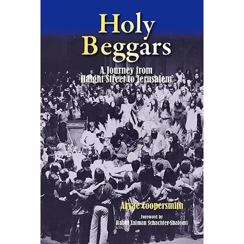 Holy Beggars: A Journey from Haight Street to Jerusalem