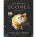 The Perfect Scones Cookbook: The Delicious Recipes for a Great Taste