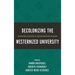 Decolonizing the Westernized University: Interventions in Philosophy of Education from Within and Without