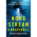 The Nord Stream Conspiracy: The Inside Story of the Explosions That Shook the World