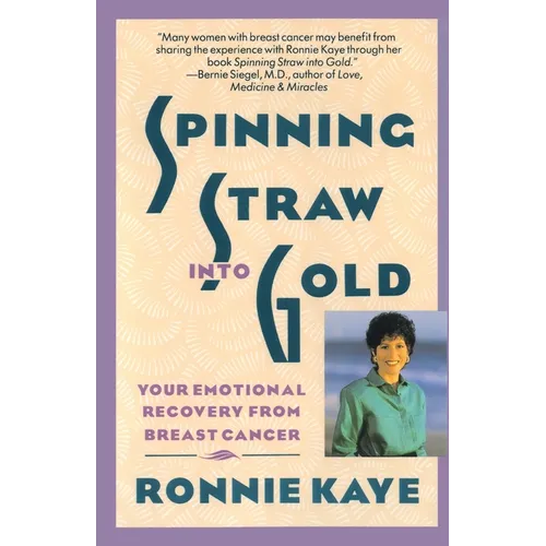 Spinning Straw Into Gold: Your Emotional Recovery from Breast Cancer