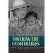 Touching the Untouchables: The Heart of a Missionary