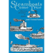 Steamboats Come True: American Inventors in Action