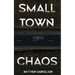 Small Town Chaos