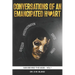 Conversations of an Emancipated Heart: Man Behind the Mask