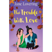 The Trouble With Love: A magical spellbinding and uplifting romance