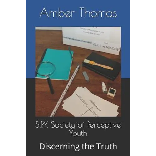 S.P.Y. Society of Perceptive Youth: Discerning the Truth