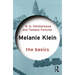 Melanie Klein: The Basics
