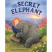 The Secret Elephant: Inspired by a True Story of Friendship