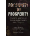 Possibility to Prosperity: Powerful Journeys of Transforming Passion Into Purpose