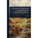A Land of Romance; the Border, its History & Legend