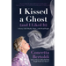 I Kissed a Ghost (and I Liked It): A Jersey Girl's Reality Show . . . with Dead People (for Fans of Do Dead People Watch You Shower or Inside the Othe