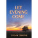 Let Evening Come