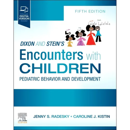 Dixon and Stein's Encounters with Children: Pediatric Behavior and Development