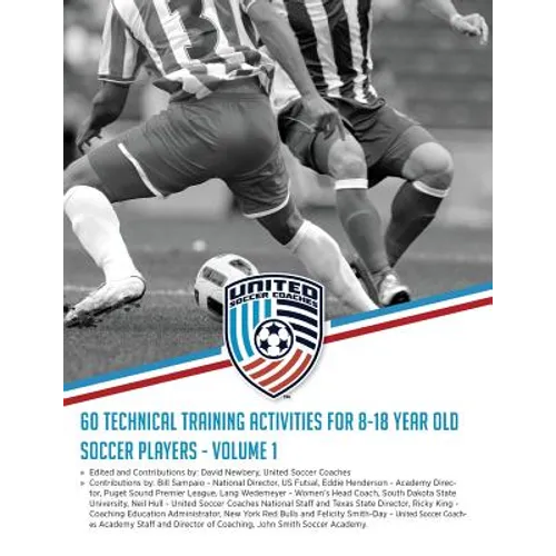 60 Technical Training Activities for 8-18 Year Old Soccer Players