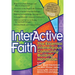 Interactive Faith: The Essential Interreligious Community-Building Handbook