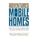 Adventures in Mobile Homes: How I Got Started in Mobile Home Investing and How You Can Too!