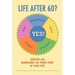 Life After 60? Yes!: Choices for Managing the Third Part of Your Life