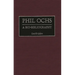 Phil Ochs: A Bio-Bibliography