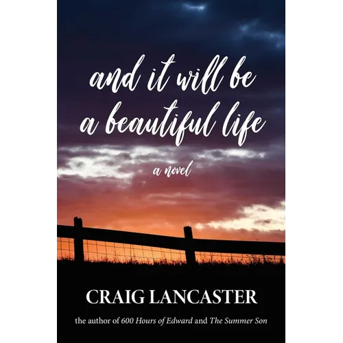 And It Will Be a Beautiful Life