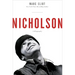Nicholson: A Biography