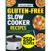 Gluten-Free Slow Cooker Recipes: Easy, Delicious, and Gluten-Free: Unleash the Flavor with These Slow Cooker Recipes