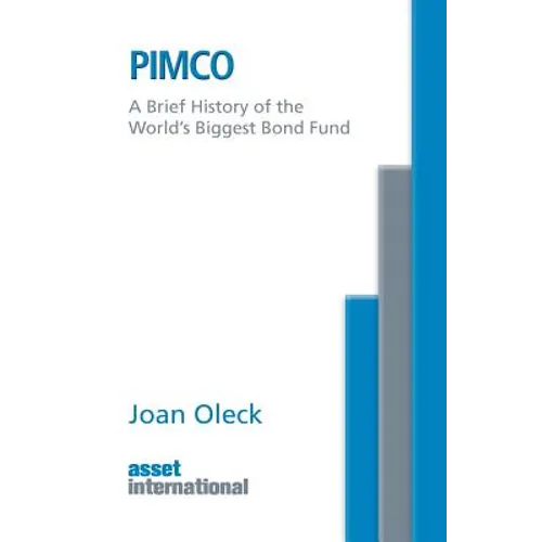 Pimco: A Brief History of the World's Biggest Bond Fund