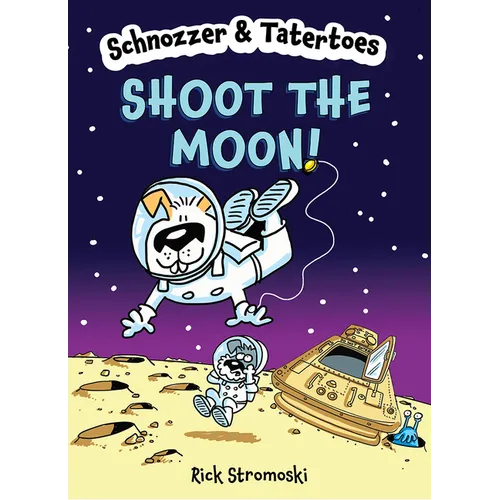Schnozzer & Tatertoes: Shoot the Moon!