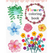 Flowers Coloring Book: World of Flowers, Activity Book With Flowers, 35 Inspiring And Beautiful Floral Designs, For Kids And Adults