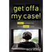 Get Offa My Case!: Godly Parenting of an Angry Teen