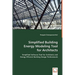 Simplified Building Energy Modeling Tool for Architects: Simplified Software Tool for Architects and Energy Efficient Building Design Professionals