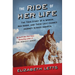The Ride of Her Life: The True Story of a Woman, Her Horse, and Their Last-Chance Journey Across America