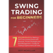 Swing Trading for Beginners: 7 Golden Rules for Making a Full-Time Income Online with Routines, Proven Strategies and Risk Management + Guides for