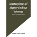 Masterpieces of Mystery in Four Volumes: Mystic-Humorous Stories