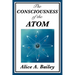 The Consciousness of the Atom