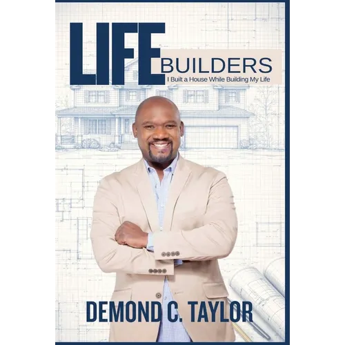 Life Builders: I Built A House While Building My Life