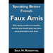 Speaking Better French: Faux Amis