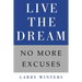 Live the Dream: No More Excuses