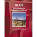 Iran Mining Laws and Regulations Handbook Volume 1 Strategic Information and Basic Laws
