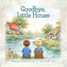 Goodbye, Little House