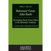 Reformed Virtue After Barth: Developing Moral Virture Ethics in the Reformed Tradition