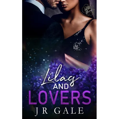 Lilacs and Lovers: Wild Blooms Series, Book 12