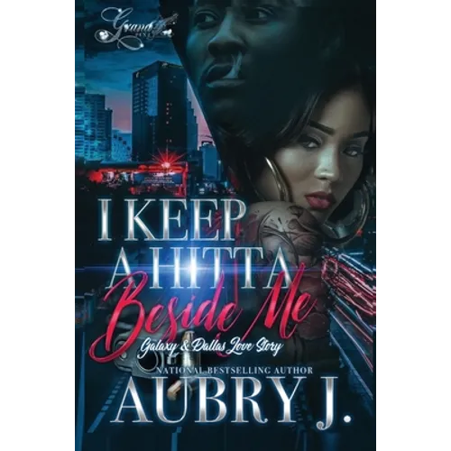 I Keep a Hitta Beside Me: Galaxy & Dallas's Love Story